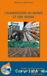 L'alimentation du monde et son avenir