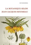 La botanique selon Jean-Jacques Rousseau