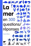 La mer en 300 questions-réponses