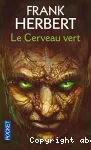 Le cerveau vert