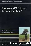 Savanes d'Afrique, terres fertiles ?