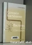 Corrosion bactérienne. Bactéries de la corrosion.