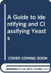 A guide to identifying and classifying yeasts.