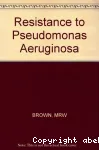 Resistance of Pseudomonas aeruginosa.