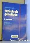 Introduction à la toxicologie génétique.