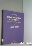 Chimie analytique quantitative. (2 Vol.) Tome 1 : Méthodes chimiques et physico-chimiques.