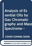 Analysis of essential oils by gas chromatography and mass spectrometry.