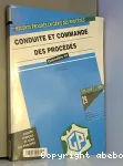 Conduite et commande des procédés - 4ème congrès français de génie des procédés (21/09/1993 - 23/09/1993, Grenoble, France).