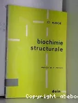 Biochimie structurale.