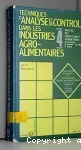 Techniques d'analyse et de contrôle dans les industries agro-alimentaires. (4 Vol.) Vol.4 : Analyse des constituants alimentaires.