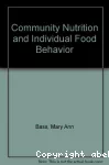 Community nutrition and individual food behavior.