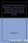 Food engineering and process applications. (2 Vol.) - 4th international congress on engineering and food (07/07/1985 - 10/07/1985, Edmonton, Canada) Vol. 2 : Unit operations.