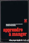 Apprendre à manger.