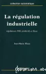 La régulation industrielle