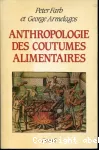 Anthropologie des coutumes alimentaires.