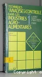 Techniques d'analyse et de contrôle dans les industries agro-alimentaires. (4 Vol.) Vol. 1 : Le contrôle de qualité. Principes généraux et aspects législatifs.