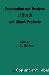 Examination and analysis of starch and starch products.