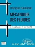 Physique théorique. Mécanique des fluides.