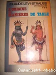 Mythologiques. (4 Vol.) Vol. 3 : L'origine des manières de table.