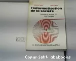 L'informatisation de la société. (4 Vol.) Tome 2 : Annexes. Industrie et services informatiques.