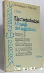 Electrotechnique à l'usage des ingénieurs. (3 Vol.) Tome 2 : Machines électriques à courants alternatifs.