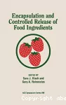 Encapsulation and controlled release of food ingredients - 206th national meeting of the American Chemical Society (22/08/1993 - 27/08/1993, Chicago, Etats-Unis).