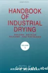 Handbook of industrial drying. (2 Vol.) Vol. 1.