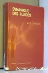 Dynamique des fluides. Un cours de base du deuxième cycle universitaire.