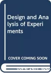 Design and analysis of experiments.