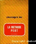 Pratique de la méthode P.E.R.T.