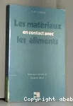 Les matériaux en contact avec les aliments - Colloque national (09/02/1983 - 11/02/1983, Paris, France).