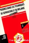 Progrès dans les techniques de séparation et de mélange - 1er congrès national de génie des procédés (21/09/1987 - 23/09/1987, Nancy, France).