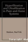 Hyperfiltration and ultrafiltration in plate-and-frame systems.