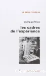 Les cadres de l'expérience.