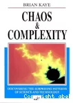 Chaos and complexity. Discovering the surprising patterns of science and technology.
