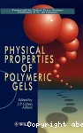 Physical properties of polymeric gels.