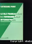 Le blé français à l'environnement international.