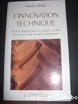 L'innovation technique. Récents développements en sciences sociales. Vers une nouvelle théorie de l'innovation.