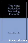 Tree nuts : production, processing, products.