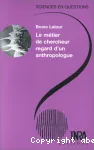 Le métier de chercheur regard d'un anthropologue - Conférence-débat (22/09/1994, Paris, France)