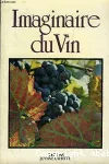 L'imaginaire du vin - Colloque pluridisciplinaire (15/10/1981 - 17/10/1981, Dijon, France).