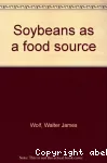 Soybeans as a food source.