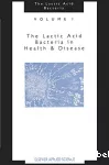 The lactic acid bacteria. Vol. 1 : The lactic acid bacteria in health and disease.