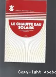 L'insolateur plan à effet de serre et le chauffe-eau solaire. Fonctionnement. Réalisation. Coût.