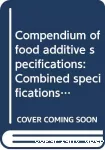 Compendium of food additive specifications. (2 Vol.) - 1st to 37th meetings of the joint FAO/WHO expert commitee on food additives. Vol. 2.