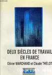 Deux siècles de travail en France. Population active et structure sociale, durée et productivité du travail.