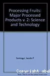 Processing fruits : Science and technology. (2 Vol.) Vol. 2 : Major processed products.