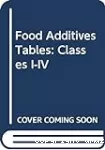 Food additives tables. Classes I-IV.