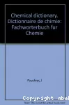 Dictionnaire de chimie.