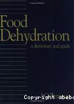 Food dehydration. A dictionary and guide.